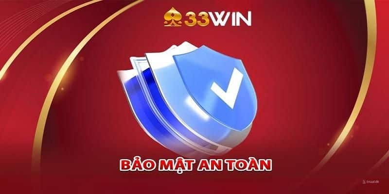 An toàn mọi thông tin ở mức độ cao nhất khi truy cập 33Win